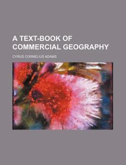 A Text-Book of Commercial Geography