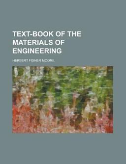 Text-Book of the Materials of Engineering