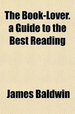 The Book-Lover a Guide to the Best Reading