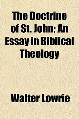 The Doctrine of St John; an Essay in Biblical Theology