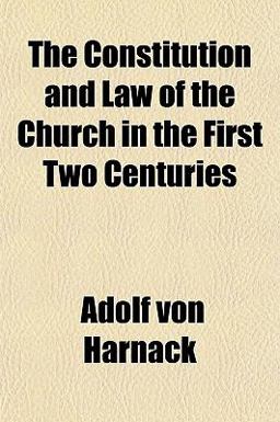 The Constitution and Law of the Church in the First Two Centuries