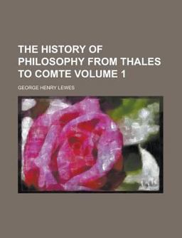 The History of Philosophy from Thales to Comte