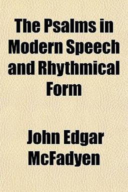 The Psalms in Modern Speech and Rhythmical Form