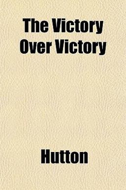 The Victory over Victory The Victory over Victory