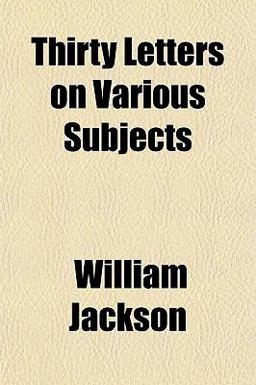 Thirty Letters on Various Subjects Thirty Letters on Various Subjects