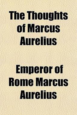 The Thoughts of Marcus Aurelius