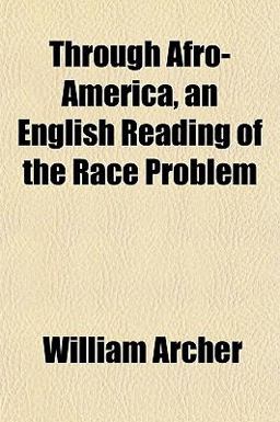 Through Afro-America, an English Reading of the Race Problem