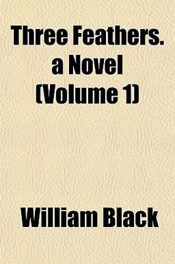 Three Feathers a Novel