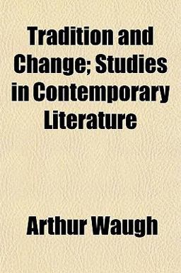 Tradition and Change; Studies in Contemporary Literature Tradition and Change; Studies in Contemporary Literature