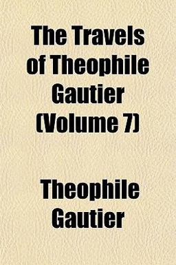 The Travels of Théophile Gautier