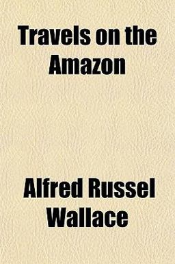 Travels on the Amazon Travels on the Amazon