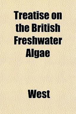 Treatise on the British Freshwater Algae