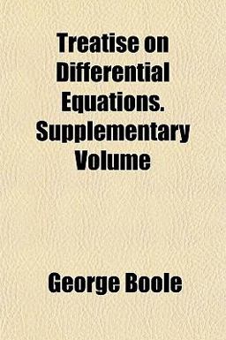 Treatise on Differential Equations Supplementary