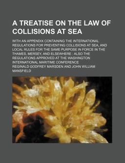 A Treatise on the Law of Collisions at Se A Treatise on the Law of Collisions at Se