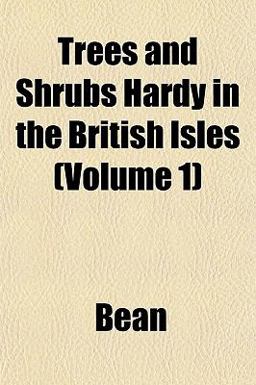 Trees and Shrubs Hardy in the British Isles