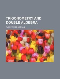 Trigonometry and Double Algebr