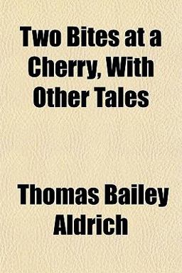Two Bites at a Cherry, with Other Tales