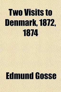 Two Visits to Denmark, 1872 1874