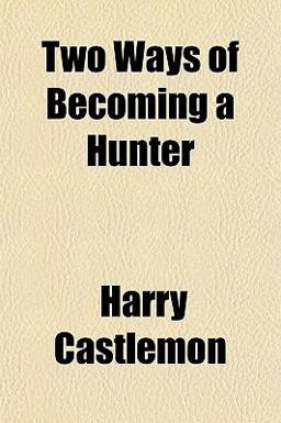 Two Ways of Becoming a Hunter