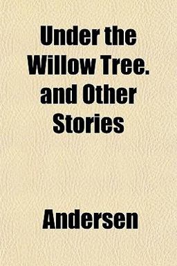 Under the Willow Tree and Other Stories