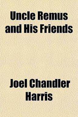 Uncle Remus and His Friends