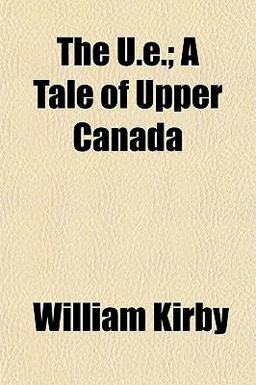 The U E; a Tale of Upper Canad