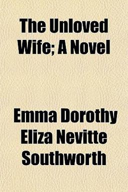 The Unloved Wife; a Novel