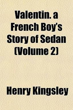 Valentin a French Boy's Story of Sedan