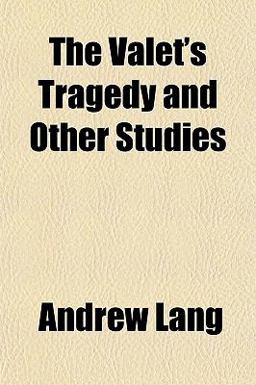 The Valet's Tragedy and Other Studies
