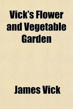 Vick's Flower and Vegetable Garden