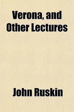 Verona, and Other Lectures