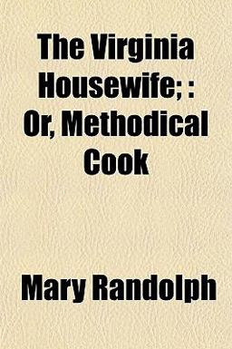 The Virginia Housewife; The Virginia Housewife;