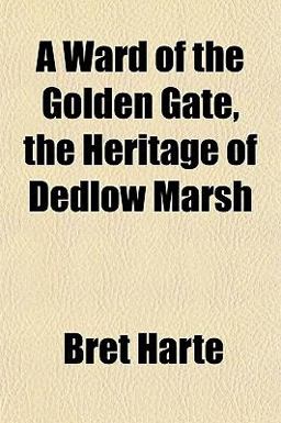 A Ward of the Golden Gate, the Heritage of Dedlow Marsh