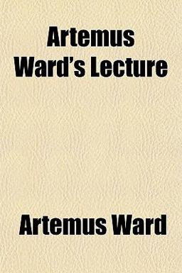 Artemus Ward's Lecture
