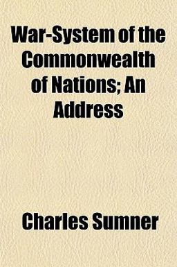 War-System of the Commonwealth of Nations; an Address War-System of the Commonwealth of Nations; an Address