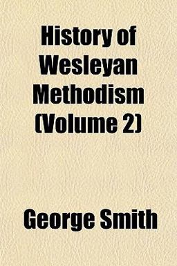 History of Wesleyan Methodism
