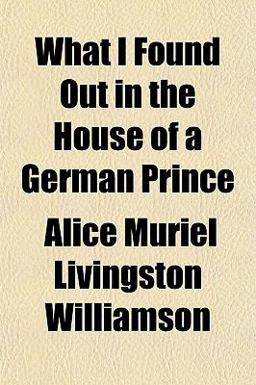 What I Found Out in the House of a German Prince