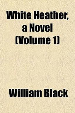 White Heather, a Novel