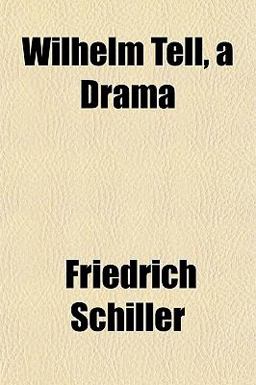 Wilhelm Tell, a Dram