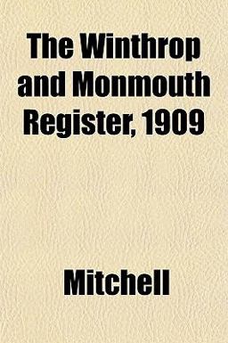 The Winthrop and Monmouth Register 1909