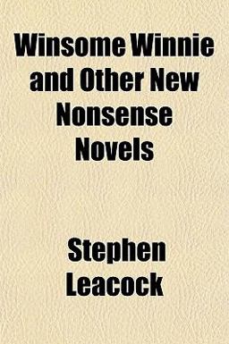 Winsome Winnie and Other New Nonsense Novels