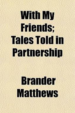 With My Friends; Tales Told in Partnership