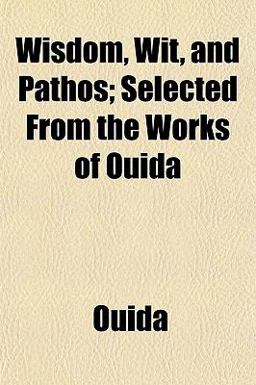 Wisdom, Wit, and Pathos; Selected from the Works of Ouid