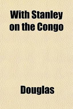 With Stanley on the Congo