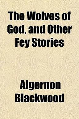 The Wolves of God, and Other Fey Stories