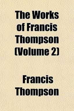 The Works of Francis Thompson