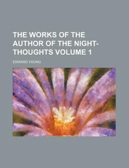 The Works of the Author of the Night-Thoughts