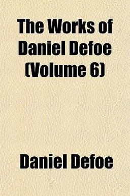 The Works of Daniel Defoe