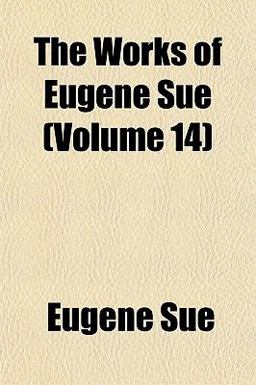 The Works of Eugene Sue The Works of Eugene Sue