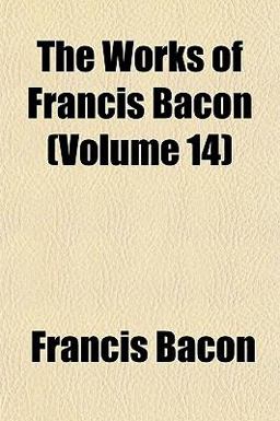 The Works of Francis Bacon